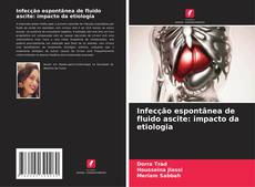 Bookcover of Infecção espontânea de fluido ascite: impacto da etiologia