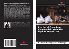 Bookcover of Precise of Congolese Commercial Law in the Light of Ohada Law