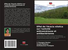 Borítókép a  Effet de l'Acacia nilotica sur l'activité anticancéreuse et antibactérienne - hoz