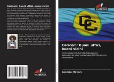 Bookcover of Caricom: Buoni uffici, buoni vicini