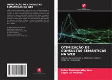 OTIMIZAÇÃO DE CONSULTAS SEMÂNTICAS NA WEB kitap kapağı