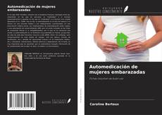 Portada del libro de Automedicación de mujeres embarazadas