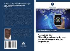 Capa do livro de Relevanz der Mikrofinanzierung in den Herkunftsregionen der Migranten 