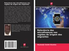 Buchcover von Relevância das microfinanças nas regiões de origem dos migrantes
