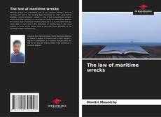 Bookcover of The law of maritime wrecks