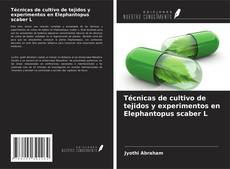 Обложка Técnicas de cultivo de tejidos y experimentos en Elephantopus scaber L