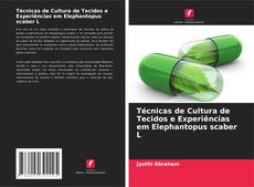 Buchcover von Técnicas de Cultura de Tecidos e Experiências em Elephantopus scaber L