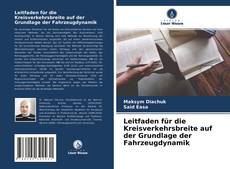 Portada del libro de Leitfaden für die Kreisverkehrsbreite auf der Grundlage der Fahrzeugdynamik