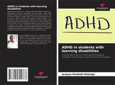 Bookcover of ADHD in students with learning disabilities