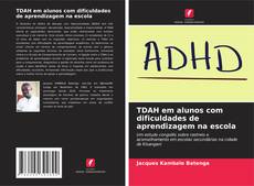 Capa do livro de TDAH em alunos com dificuldades de aprendizagem na escola 