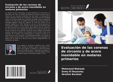 Обложка Evaluación de las coronas de zirconio y de acero inoxidable en molares primarios