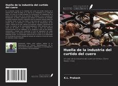 Buchcover von Huella de la industria del curtido del cuero