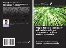 Capa do livro de Propiedades mecánicas y aplicaciones de los compuestos de fibra natural - Revisión 