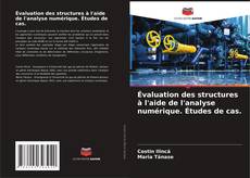 Capa do livro de Évaluation des structures à l'aide de l'analyse numérique. Études de cas. 