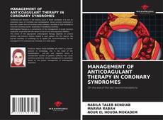 Bookcover of MANAGEMENT OF ANTICOAGULANT THERAPY IN CORONARY SYNDROMES