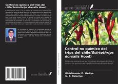 Control no químico del trips del chile(Scirtothrips dorsalis Hood) kitap kapağı