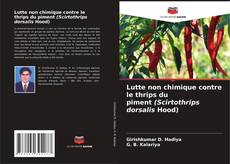 Lutte non chimique contre le thrips du piment (Scirtothrips dorsalis Hood) kitap kapağı