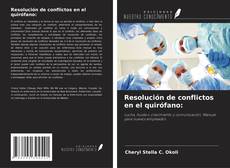 Bookcover of Resolución de conflictos en el quirófano: