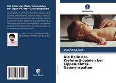 Buchcover von Die Rolle des Kieferorthopäden bei Lippen-Kiefer-Gaumenspalten