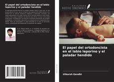 El papel del ortodoncista en el labio leporino y el paladar hendido kitap kapağı