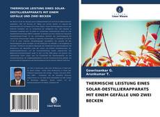 Capa do livro de THERMISCHE LEISTUNG EINES SOLAR-DESTILLIERAPPARATS MIT EINEM GEFÄLLE UND ZWEI BECKEN 