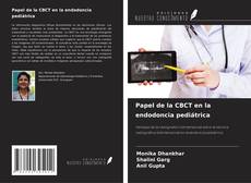 Bookcover of Papel de la CBCT en la endodoncia pediátrica