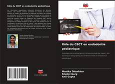 Capa do livro de Rôle du CBCT en endodontie pédiatrique 