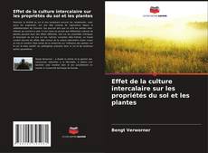 Обложка Effet de la culture intercalaire sur les propriétés du sol et les plantes