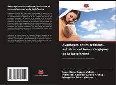 Capa do livro de Avantages antimicrobiens, antiviraux et immunologiques de la lactoferrine 