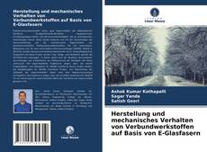 Bookcover of Herstellung und mechanisches Verhalten von Verbundwerkstoffen auf Basis von E-Glasfasern