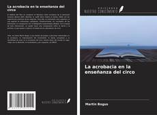 Bookcover of La acrobacia en la enseñanza del circo
