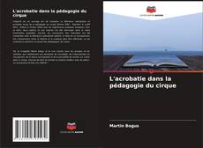 Обложка L'acrobatie dans la pédagogie du cirque