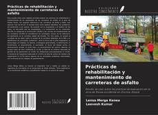 Bookcover of Prácticas de rehabilitación y mantenimiento de carreteras de asfalto