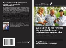 Bookcover of Evaluación de las familias con un miembro con patología neuromuscular