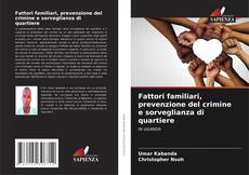 Capa do livro de Fattori familiari, prevenzione del crimine e sorveglianza di quartiere 