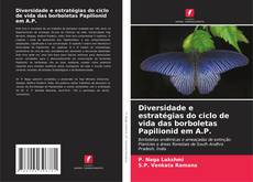 Copertina di Diversidade e estratégias do ciclo de vida das borboletas Papilionid em A.P.