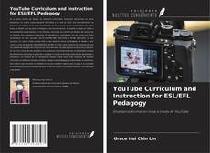 Portada del libro de YouTube Curriculum and Instruction for ESL/EFL Pedagogy