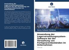 Bookcover of Anwendung der Lagerverwaltungssystem-Software bei der Verwaltung von Fertigwarenbeständen im Unternehmen