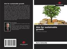 Bookcover of Aim for sustainable growth