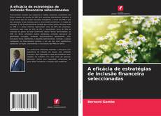 Capa do livro de A eficácia de estratégias de inclusão financeira seleccionadas 