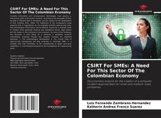 Bookcover of CSIRT For SMEs: A Need For This Sector Of The Colombian Economy