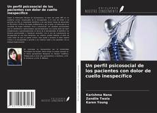 Copertina di Un perfil psicosocial de los pacientes con dolor de cuello inespecífico