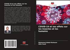 Bookcover of COVID-19 et ses effets sur les insectes et les humains