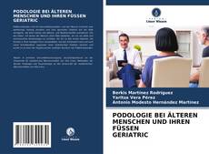 Capa do livro de PODOLOGIE BEI ÄLTEREN MENSCHEN UND IHREN FÜSSEN GERIATRIC 