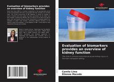 Bookcover of Evaluation of biomarkers provides an overview of kidney function