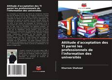 Bookcover of Attitude d'acceptation des TI parmi les professionnels de l'information des universités
