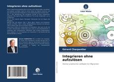 Capa do livro de Integrieren ohne aufzulösen 
