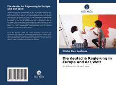 Die deutsche Regierung in Europa und der Welt kitap kapağı