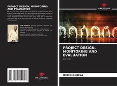 Bookcover of PROJECT DESIGN, MONITORING AND EVALUATION