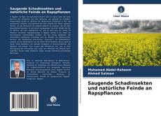 Bookcover of Saugende Schadinsekten und natürliche Feinde an Rapspflanzen